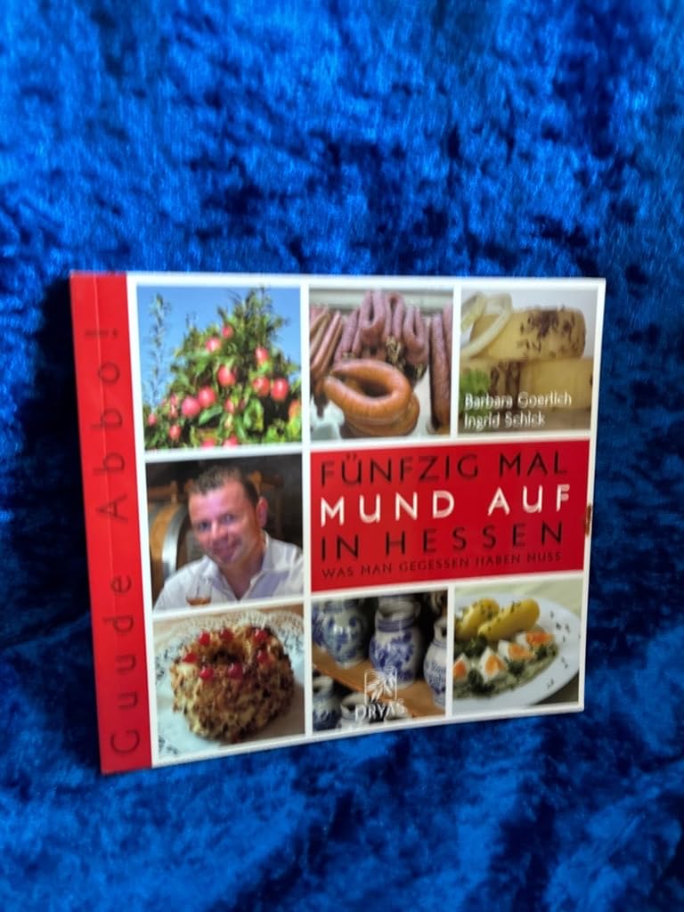 Fünfzig Mal Mund auf in Hessen Cooking & Enjoying