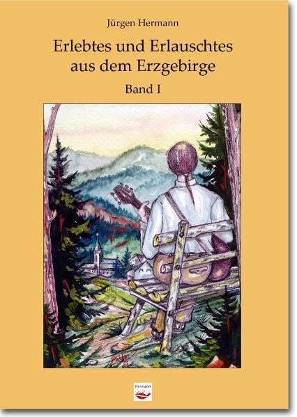 Erlebtes und Erlauschtes aus dem Erzgebirge - Band I Contemporary literature