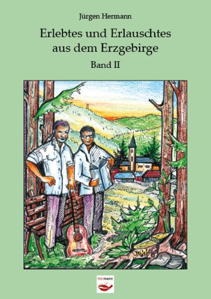 Erlebtes und Erlauschtes aus dem Erzgebirge - Band II Contemporary literature