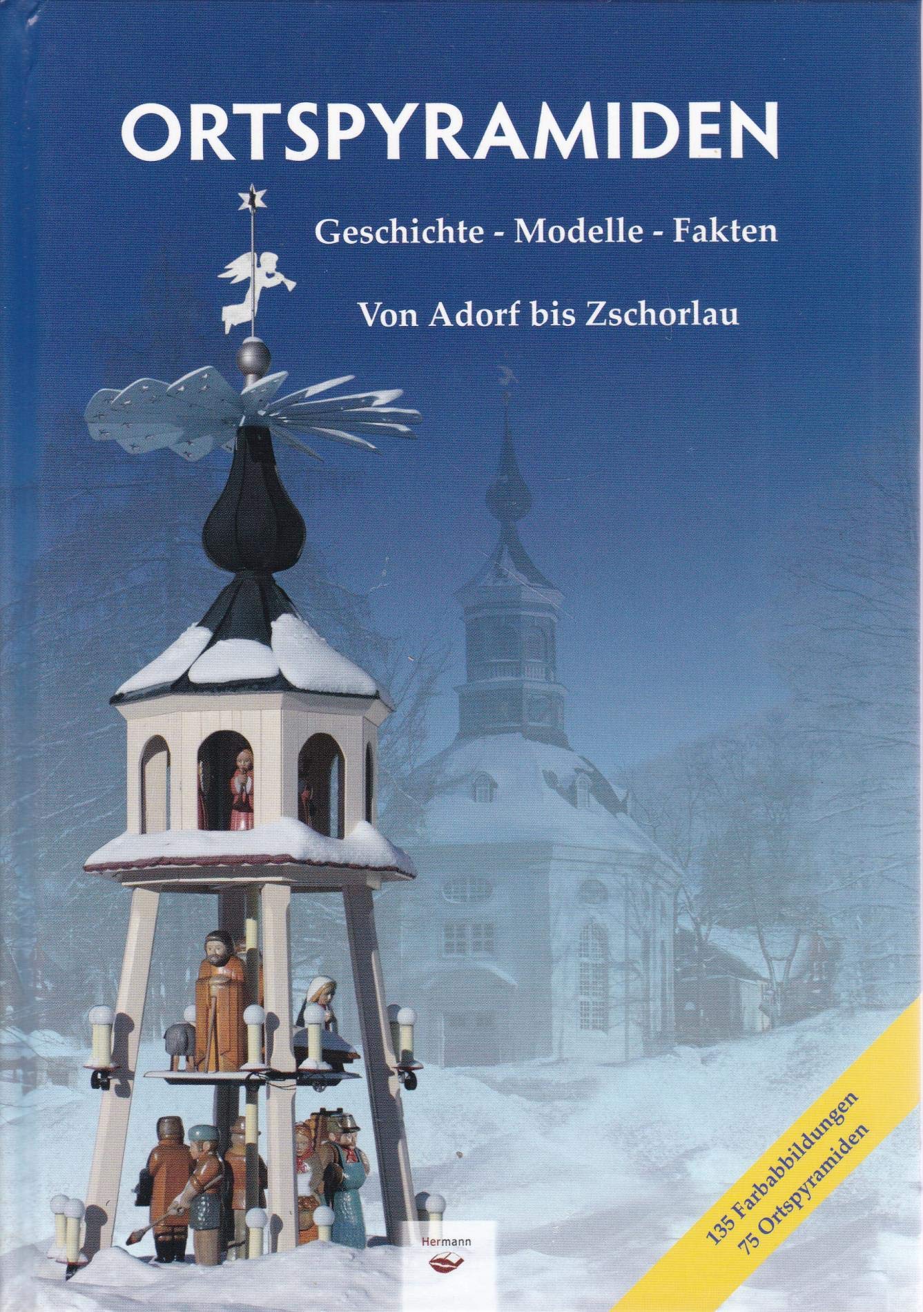 Ortspyramiden Band II. Geschichte - Modelle - Fakten: Von Adorf bis Zschorlau Film, Art & Culture