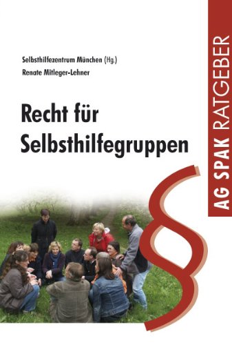 Recht für Selbsthilfegruppen: Herausgegeben von Selbsthilfezentrum München Law