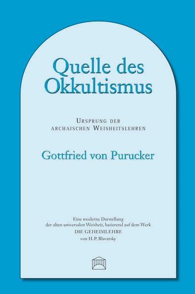 Quelle des Okkultismus: Ursprung der Archaischen Weisheitslehren Religion & Esotericism