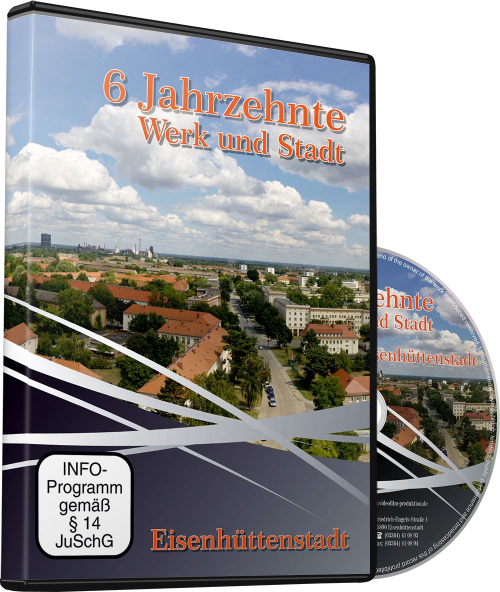 6 Jahrzehnte Eisenhüttenstadt Films