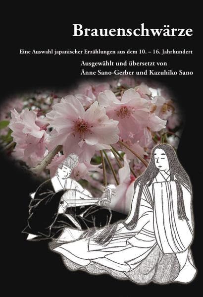 Brauenschwärze: Eine Auswahl japanischer Erzählungen aus dem 10. - 16. Jahrhundert Essays & Short Stories