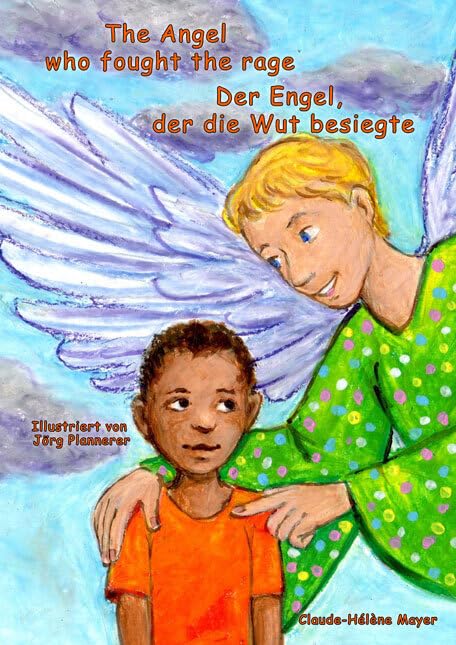 The Angel who fought the rage - Der Engel, der die Wut besiegte Novels & Short Stories