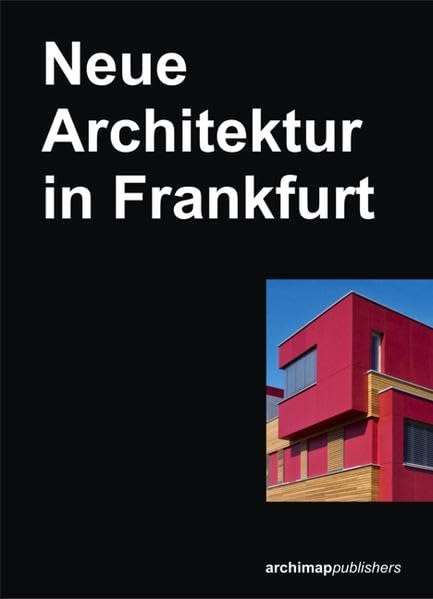 Neue Architektur in Frankfurt: New Architecture in Frankfurt: Dtsch.-Engl. Architecture