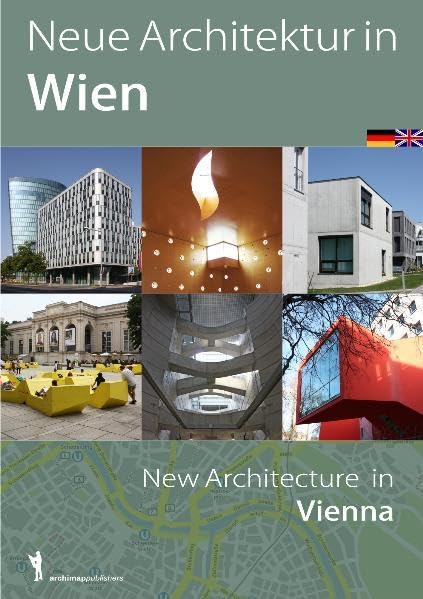 Neue Architektur in Wien: New Architecture in Vienna: Faltkarte mit Rundgängen. Dtsch.-Engl. (Archimaps) Leisure, Home & Garden