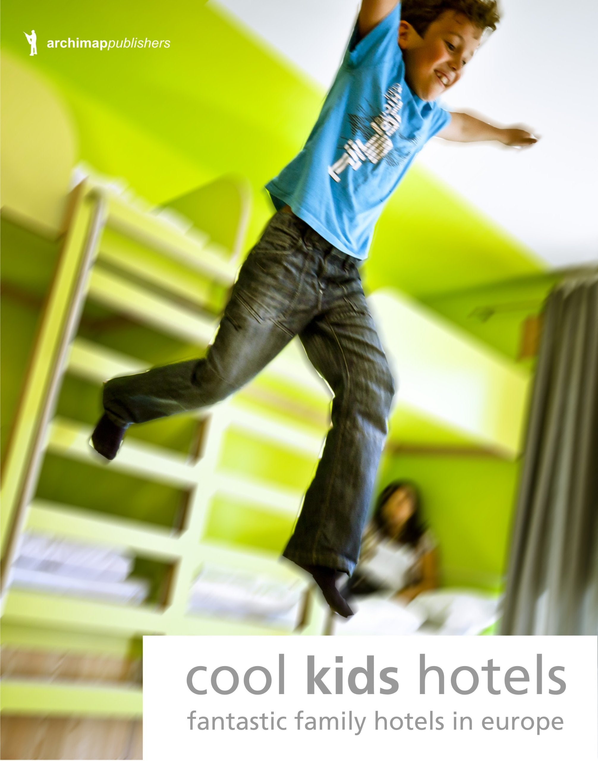 Coole Kinderhotels/Cool Kids' Hotels: Fantastic Family Hotels in Europe: Text dtsch.-engl. (Hotel Bücher / Hotel Books) Architecture