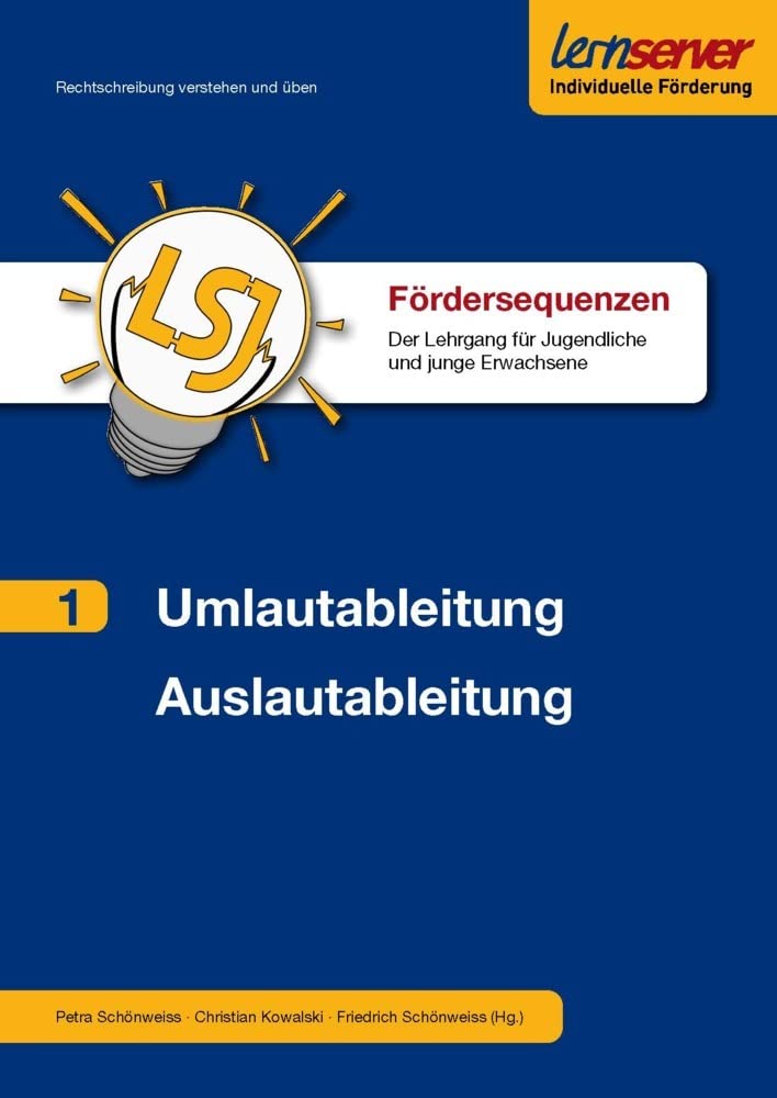 Fördersequenz Band 1: Umlautableitung und Auslautableitung: Der Lehrgang für Jugendliche und junge Erwachsene (Sequenzen für die Lernserver-Förderung ... für Jugendliche und junge Erwachsene) Learning & Reference
