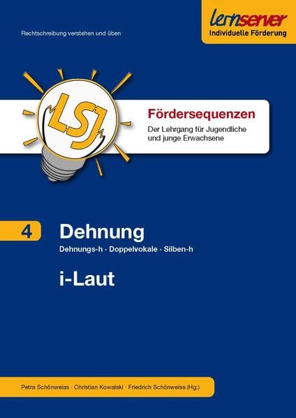Fördersequenz Band 4: Dehnung und i-Laut: Der Lehrgang für Jugendliche und junge Erwachsene (Sequenzen für die Lernserver-Förderung ab Klasse 7: Der Lehrgang für Jugendliche und junge Erwachsene) Learning & Reference