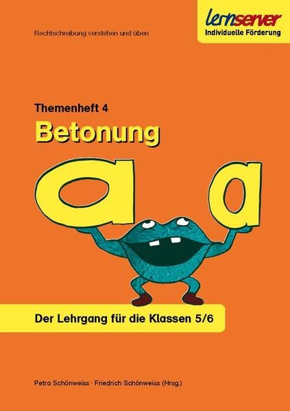 Rechtschreibung verstehen und üben. Themenheft 4: Betonung Learning & Reference