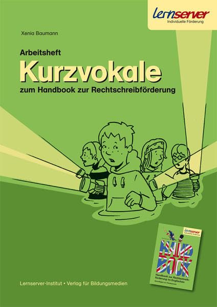 Arbeitsheft Kurzvokale: zum Handbook zur Rechtschreibförderung Study Guides