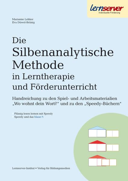 Die Silbenanalytische Methode in Lerntherapie und Förderunterricht: Handreichung zu den Spiel- und Arbeitsmaterialien „Wo wohnt dein Wort?“ und zu den Speedy“-Büchern Children's books