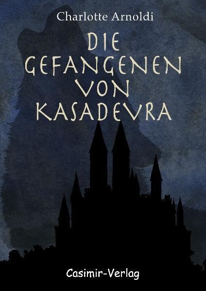 Die Gefangenen von Kasadevra Fantasy & Sci-Fi
