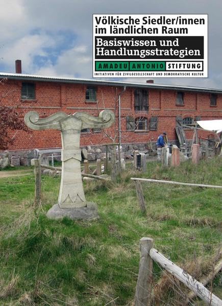 Völkische Siedler/innen im ländlichen Raum: Basiswissen und Handlungsstrategien Politics & History