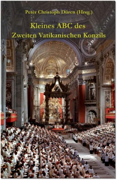 Kleines ABC des Zweiten Vatikanischen Konzils Religion & Esotericism