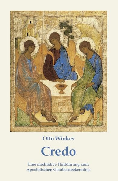 Credo: Eine meditative Hinführung zum Apostolischen Glaubensbekenntnis Religion & Esotericism