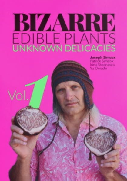 Product Image: Bizarre Edible Plants: Unknown Delicacies, Vol. 1