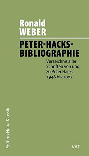 Peter-Hacks-Bibliographie. Verzeichnis der Schriften von und zu Peter Hacks 1948 bis 2007 Arts & Music