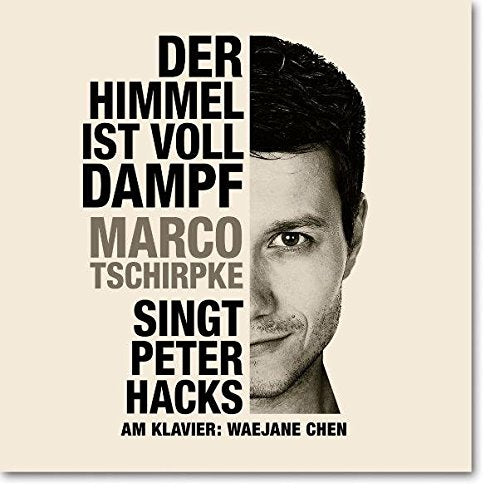 Der Himmel ist voll Dampf. Marco Tschirpke singt Peter Hacks cd