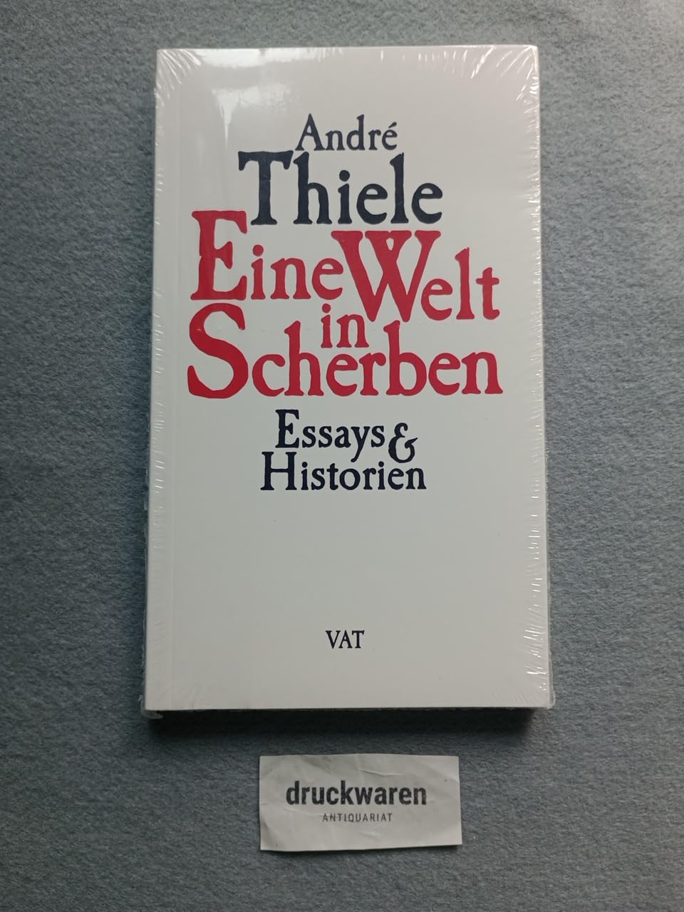 Eine Welt in Scherben. Essays und Historien book