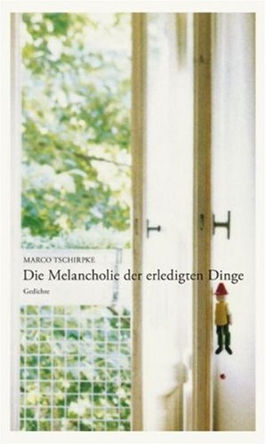 Die Melancholie der erledigten Dinge book