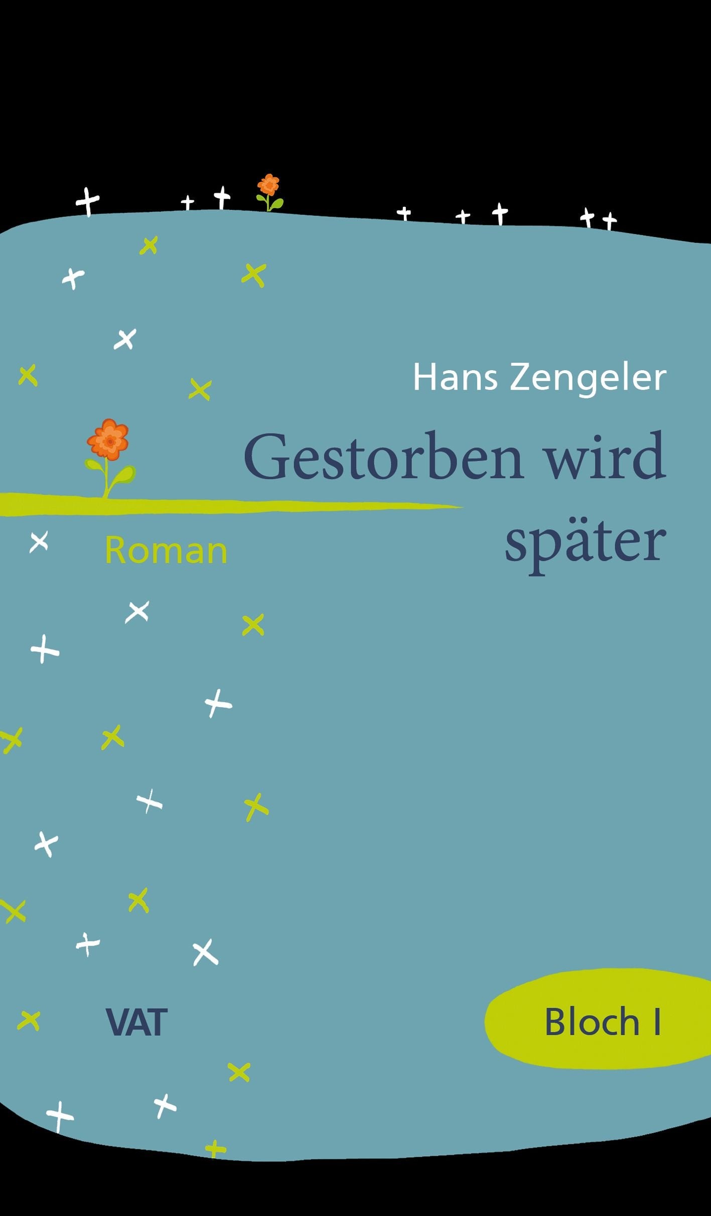 Gestorben wird später: Die Josef-Bloch-Trilogie, Band I. Roman Contemporary literature