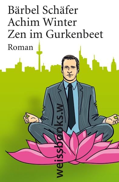 Zen im Gurkenbeet: Roman Humour & Satire