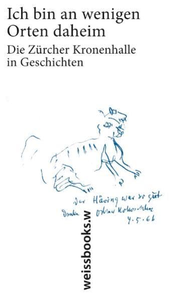 Ich bin an wenigen Orten daheim: Die Zürcher Kronenhalle in Geschichten Contemporary literature