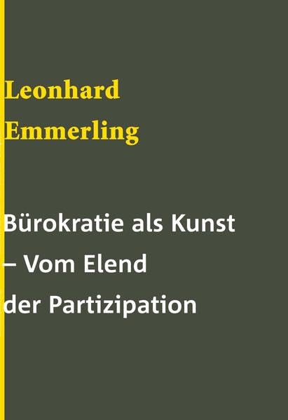 Bürokratie als Kunst - vom Elend der Partizipation: Rede zur Semestereröffnung an der Kunsthochschule Mainz am 21. Oktober 2013 Film, Art & Culture