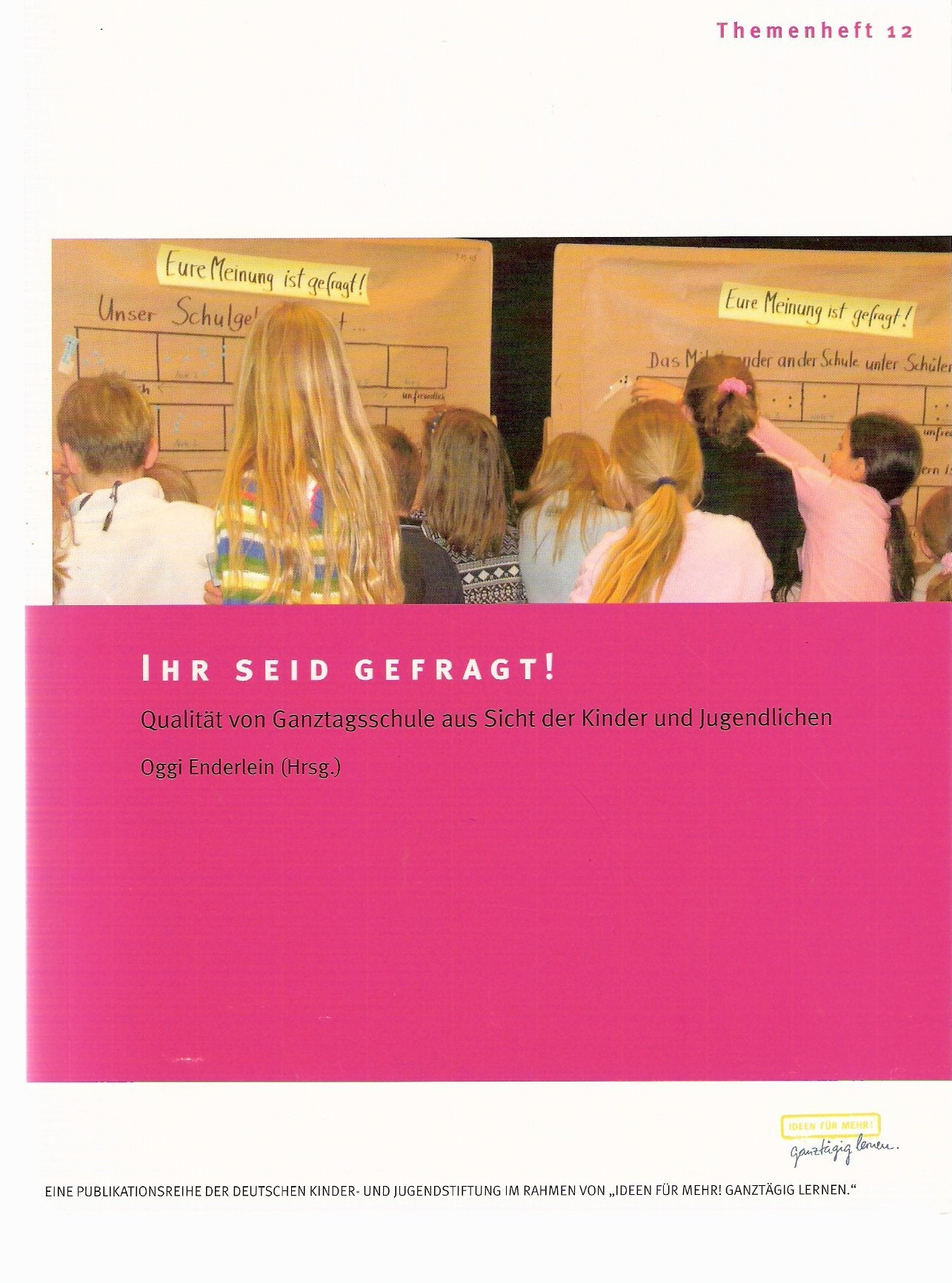 Ihr seid gefragt! Qualität von Ganztagsschule aus Sicht der Kinder und Jugendlichen Books