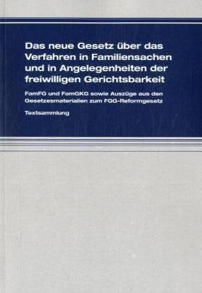 Das neue Gesetz über das Verfahren in Familiensachen und in Angelegenheiten der freiwilligen Gerichtsbarkeit Law