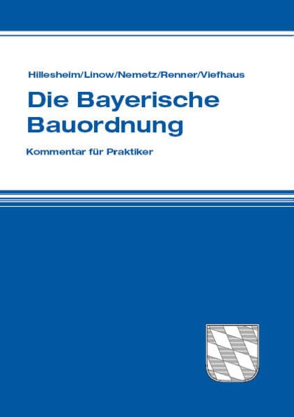 Die Bayerische Bauordnung: Kommentar für Praktiker Law
