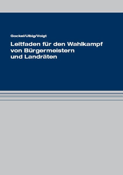 Leitfaden für den Wahlkampf von Bürgermeistern und Landräten Law