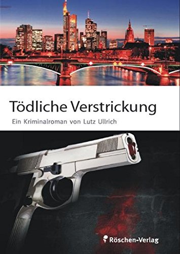 Tödliche Verstrickung: Ein Kriminalroman Contemporary literature