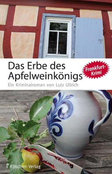 Das Erbe des Apfelweinkönigs: Ein Frankfurt-Krimi: Ein Kriminalroman. Frankfurt-Krimi Contemporary literature