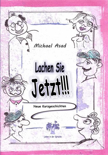 Lachen Sie Jetzt: Neue Kurzgeschichten Fiction
