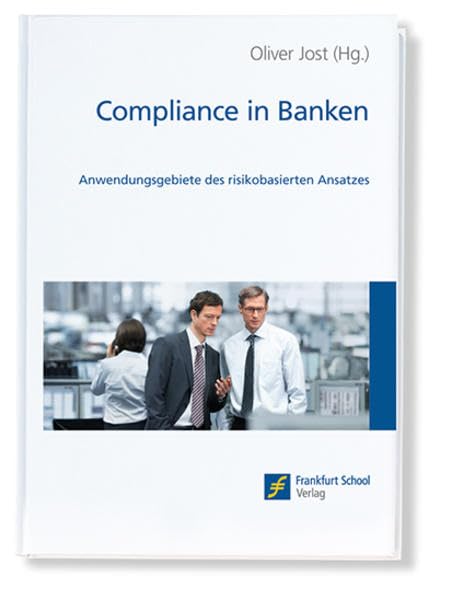 Compliance in Banken: Anwendungsgebiete des risikobasierten Ansatzes Law