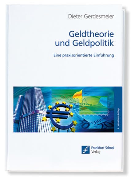 Geldtheorie und Geldpolitik: Eine praxisorientierte Einführung Law