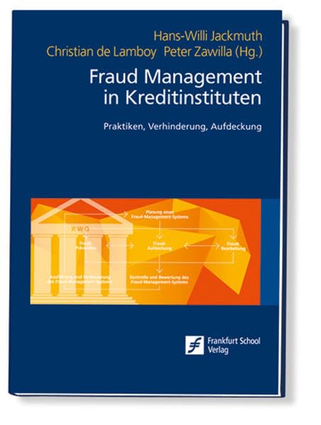 Fraud Management in Kreditinstituten: Praktiken, Verhinderung, Aufdeckung Law
