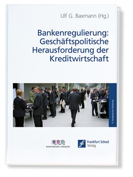 Bankenregulierung: Geschäftspolitische Herausforderung der Kreditwirtschaft Law