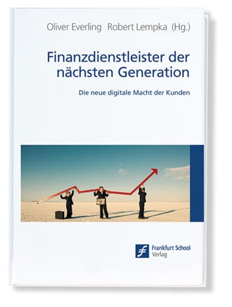 Finanzdienstleister der nächsten Generation: Die neue digitale Macht der Kunden Law
