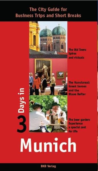 3 Days in Munich: The City Guide for Business Trips and Short Breaks Leisure, Home & Garden