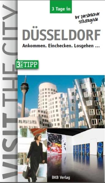 3 Tage in Düsseldorf: Ankommen. Einchecken. Losgehen... (3 Tage in / Ankommen. Einchecken. Losgehen...) Contemporary literature