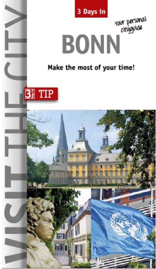 Visit the City - Bonn (3 Days In): Make the most of your time book