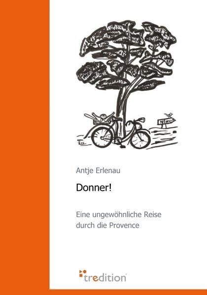 Donner! Eine ungewöhnliche Reise durch die Provence Contemporary literature