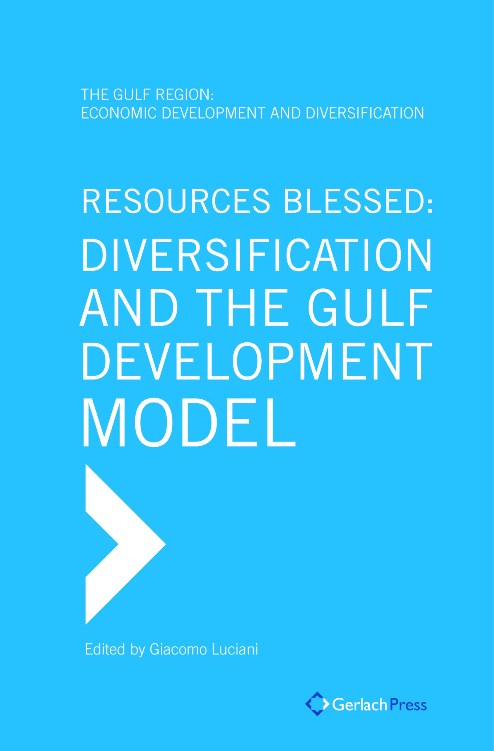 Product Image: Resources Blessed: Diversification and the Gulf Development Model