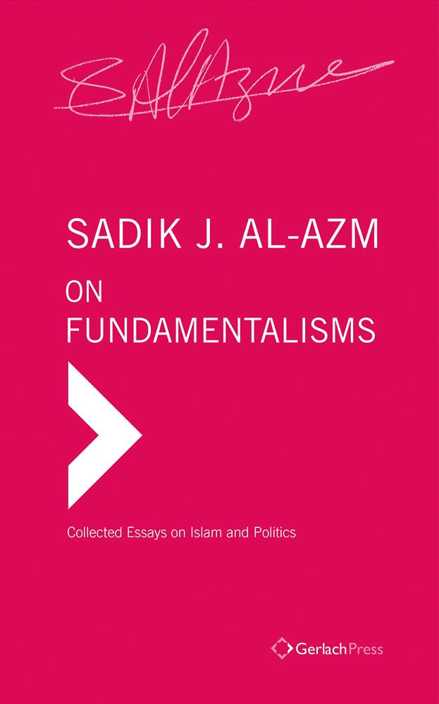 On Fundamentalisms (Collected Essays on Islam and Politics) Social Sciences
