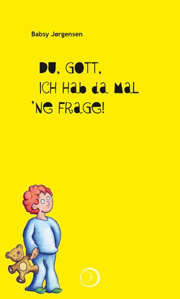 Du, Gott, ich hab da mal 'ne Frage!: Dtsch.-Dän. Children's books