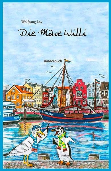 Möwe Willi: Geschichten für Kinder, Smutjes und Seebären Fairy Tales & Legends